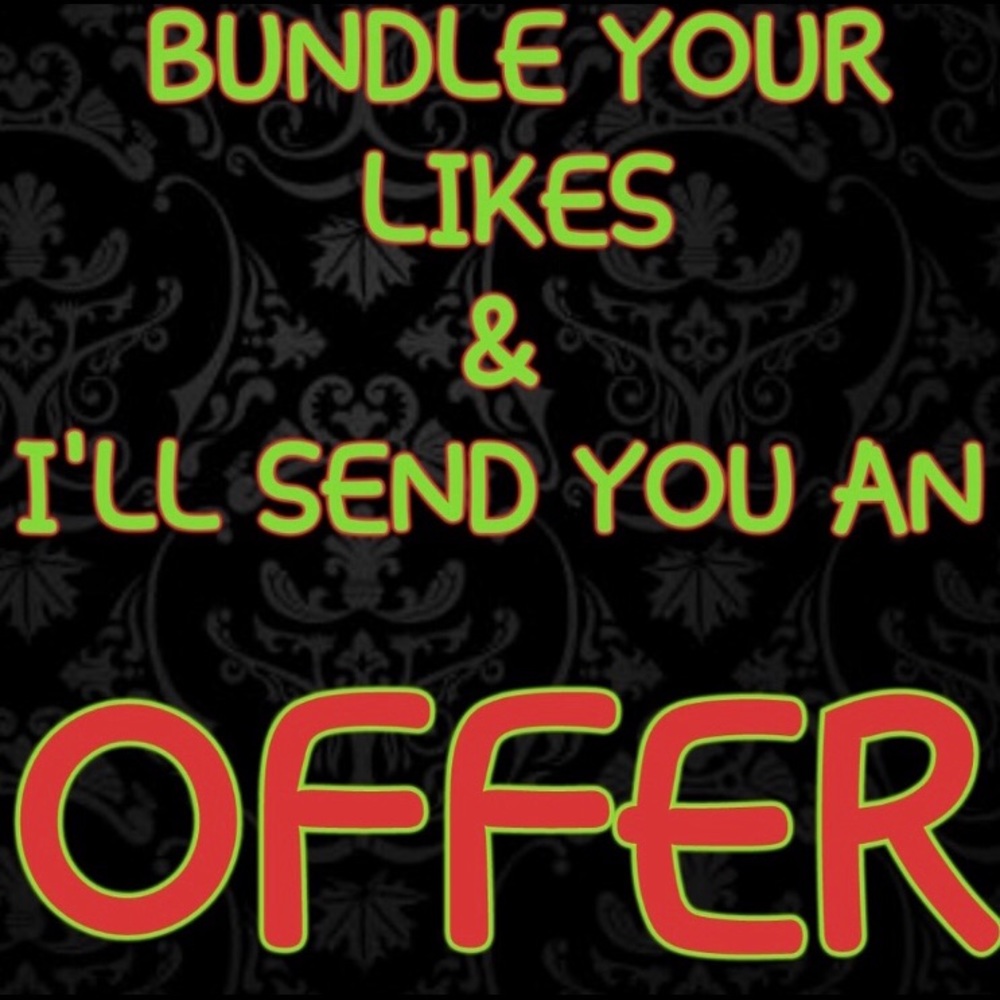 Bundle your likes and I’ll send you an offer